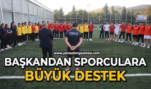 Başkandan sporculara büyük destek