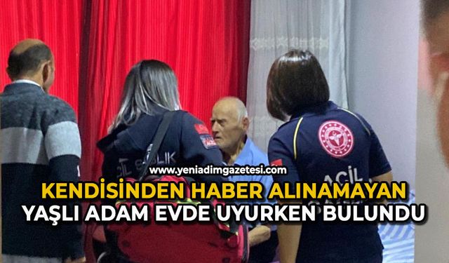 Kendisinden haber alınamayan yaşlı adam, evde uyurken bulundu