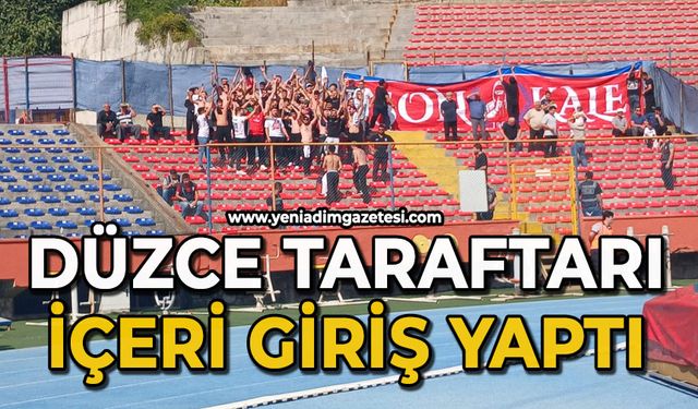 Düzce taraftarı içeri giriş yaptı