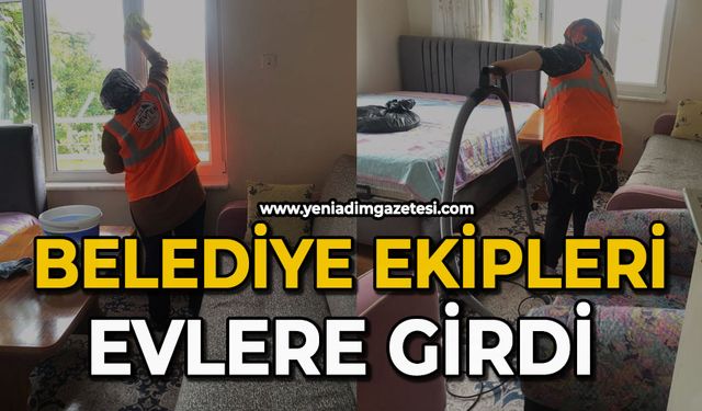 Belediye ekipleri evlere girdi