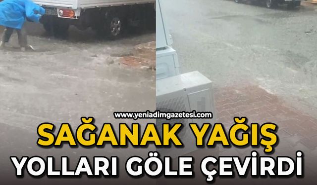 Sağanak yağış yolları göle çevirdi