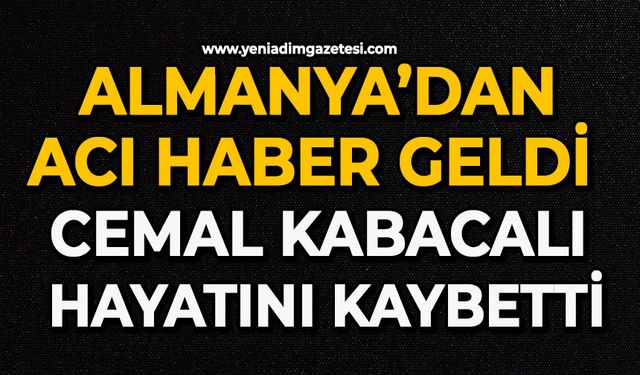 Almanya’dan acı haber geldi: Cemal Kabacalı hayatını kaybetti