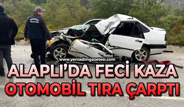 Alaplı’da feci kaza: Otomobil tıra çarptı