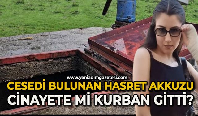 Hasret Akkuyu cinayete mi kurban gitti?