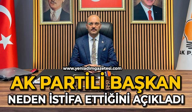 AK Partili Başkan neden istifa ettiğini açıkladı