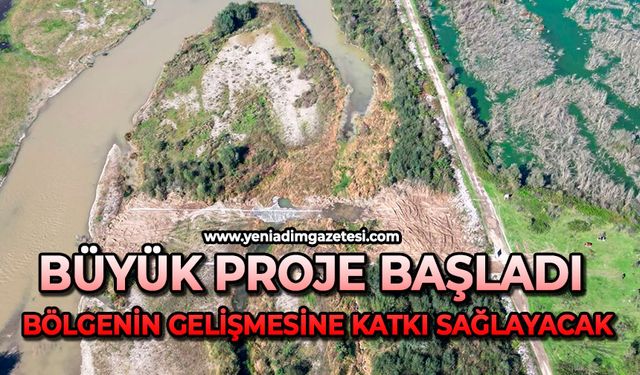 Büyük proje başladı: Bölgenin gelişmesine katkı sağlayacak