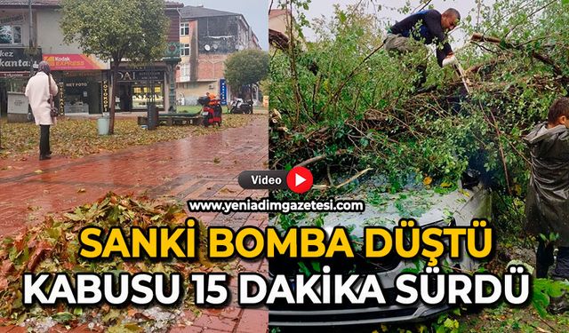 Sanki bomba düştü: Kabusu 15 dakika sürdü