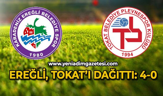 Ereğli Tokat'ı dağıttı: 4-0
