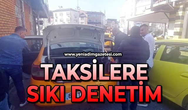 Taksilere sıkı denetim