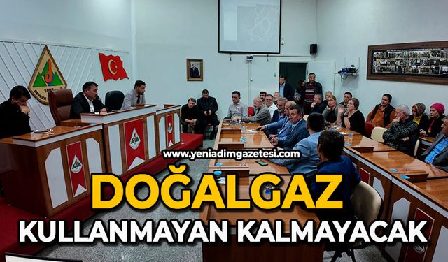 Doğalgaz kullanmayan kalmayacak