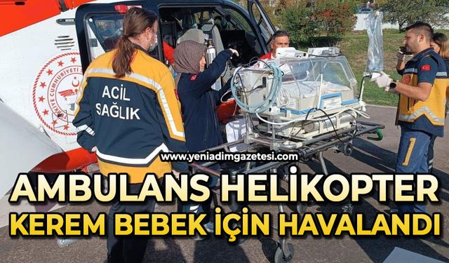 Ambulans helikopter Kerem bebek için havalandı