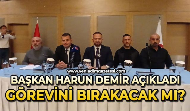 Başkan Harun Demir açıkladı: Görevini bırakacak mı?