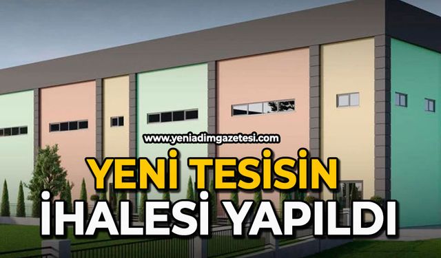 Yeni tesisin ihalesi yapıldı