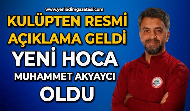 Kulüpten resmi açıklama geldi: Yeni hoca Muhammet Akyaycı  oldu