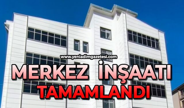 Merkez inşaatı tamamlandı