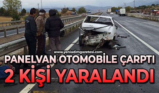 Panelvan otomobile çarptı: 2 kişi yaralandı