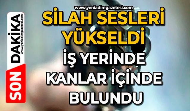 Silah sesleri yükseldi: İş yerinde kanlar içinde bulundu