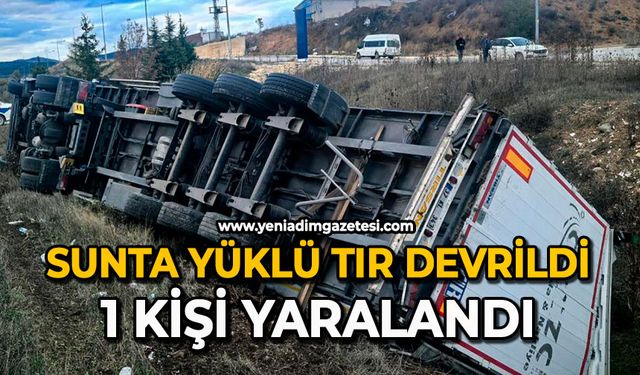 Sunta yüklü tır devrildi: 1 kişi yaralandı