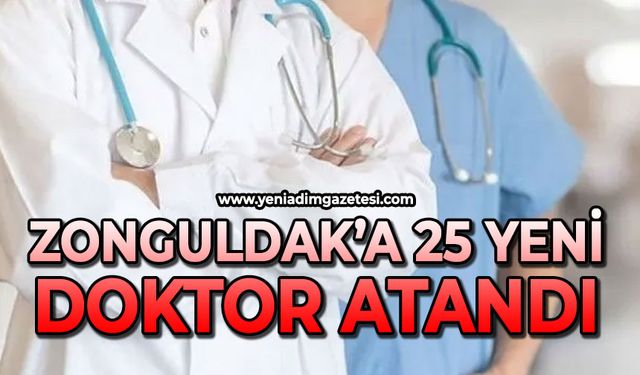Zonguldak'a 25 yeni doktor atandı