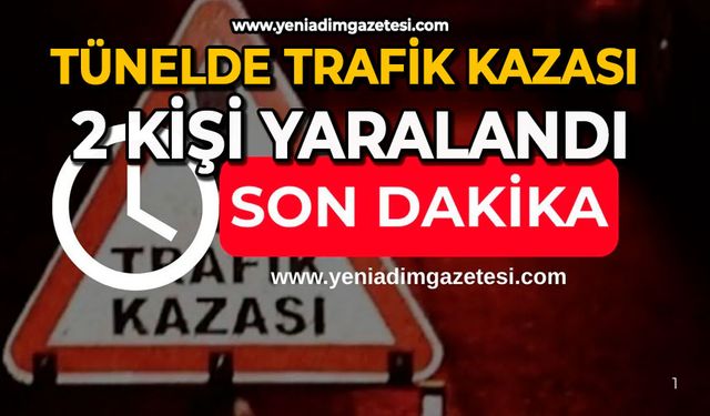 Tünelde trafik kazası: 2 kişi yaralandı
