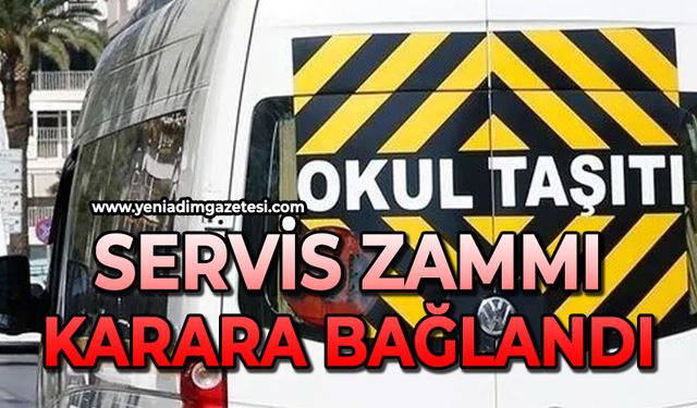 Servis zammı karara bağlandı