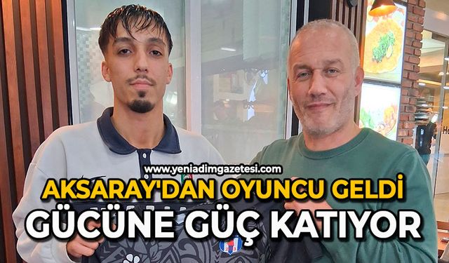 Aksaray'dan Oyuncu geldi: Gücüne güç katıyor