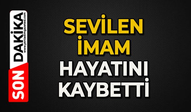 Sevilen imam hayatını kaybetti