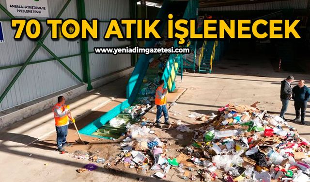 70 ton atık işlenecek