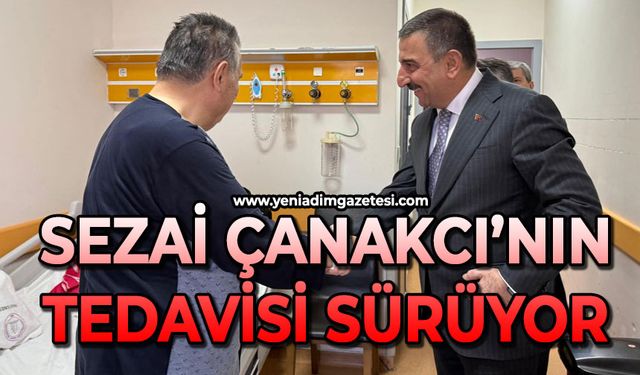 Sezai Çanakcı'nın tedavisi sürüyor