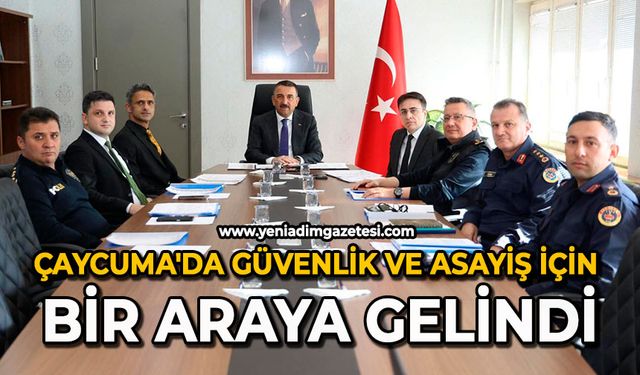 Çaycuma'da güvenlik ve asayiş için bir araya gelindi