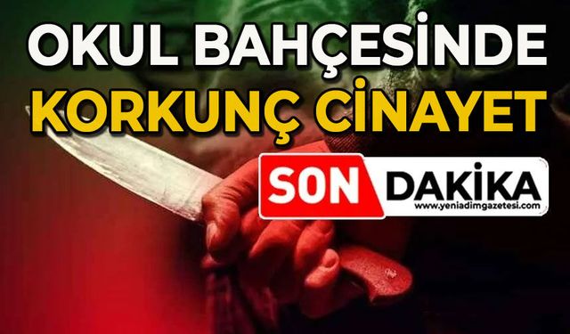 Okul bahçesindeki korkunç cinayet