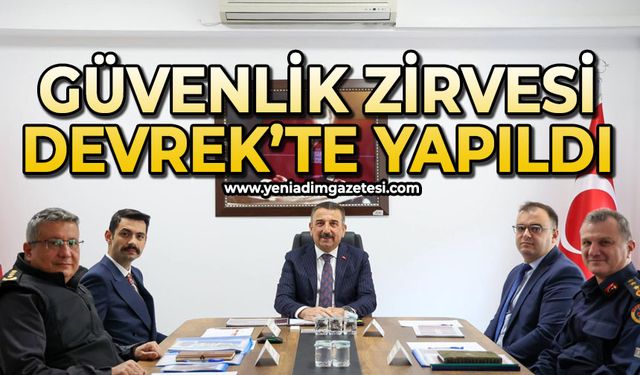 Güvenlik Zirvesi Devrek’te yapıldı