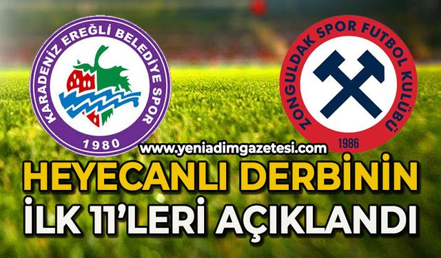 Heyecanlı derbinin ilk 11'leri açıklandı