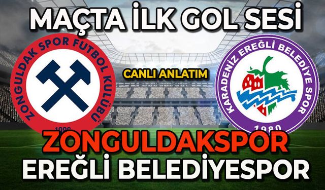 Zonguldakspor, Ereğli Belediyespor karşılaşmasında ilk gol sesi