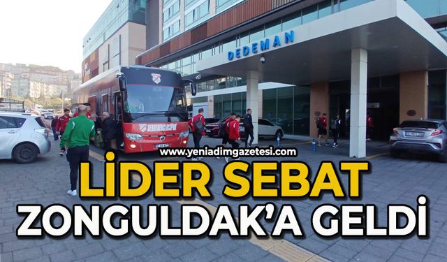 Lider Sebat Zonguldak’a geldi