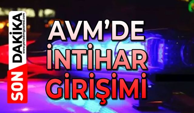 AVM'de intihar girişimi