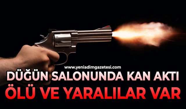 Düğün salonunda silahlı kavga: 1 ölü, 2 yaralı