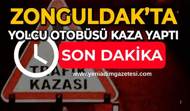 Zonguldak’ta yolcu otobüsü kaza yaptı