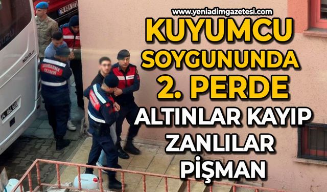 Kuyumcu soygununda 2. perde: Altınlar kayıp, zanlılar pişman