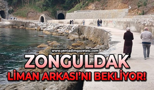 Zonguldak Liman Arkası’nı bekliyor!