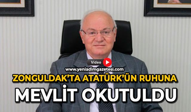 Zonguldak’ta Atatürk’ün ruhuna mevlit okutuldu
