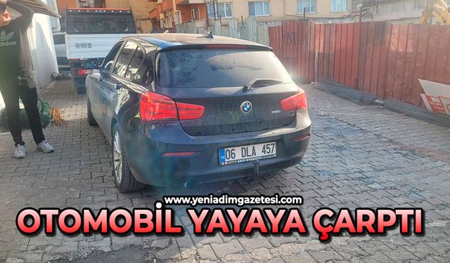 Otomobil yayaya çarptı