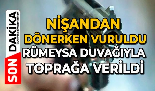 Nişandan dönerken vuruldu: Rümeysa duvağıyla toprağa verildi