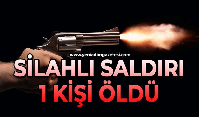 Sabah saatlerinde silahlı saldırı: 1 ölü