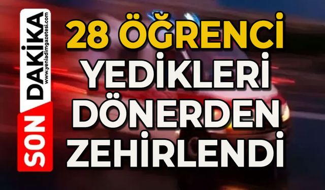 Yardım etkinliğinde satılan dönerden 28 öğrenci zehirlendi