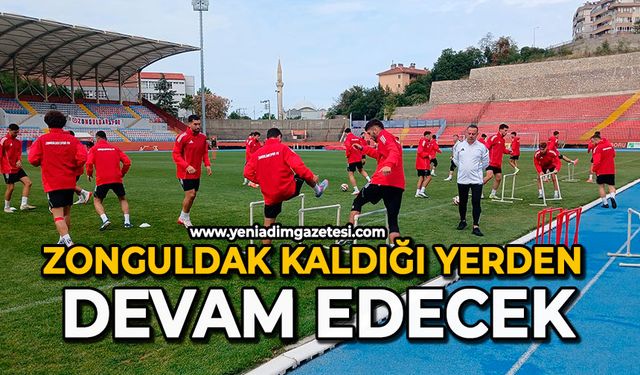 Zonguldak kaldığı yerden devam edecek