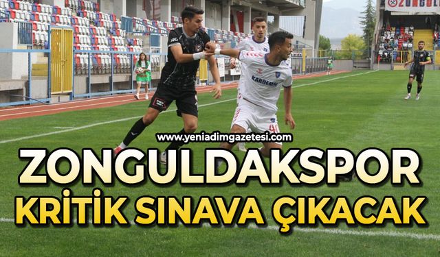 Zonguldakspor kritik sınava çıkacak
