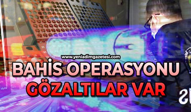 Bahis soruşturması: Gözaltılar var
