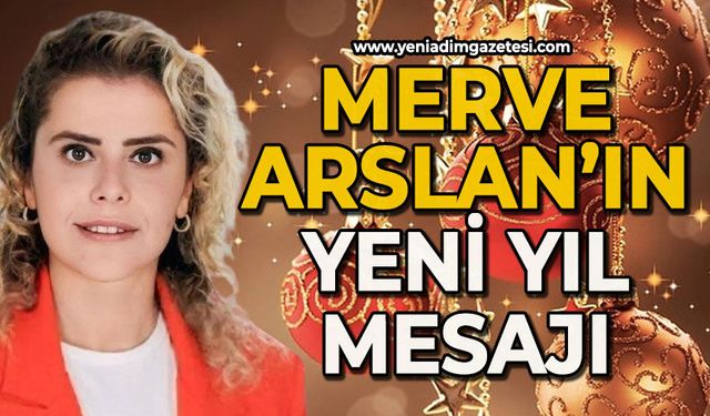 Merve Arslan'ın yeni yıl mesajı