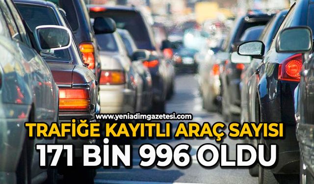 Trafiğe kayıtlı araç sayısı 171 bin 996 oldu